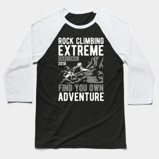 Rock Climbing Extreme Baseball T-Shirt